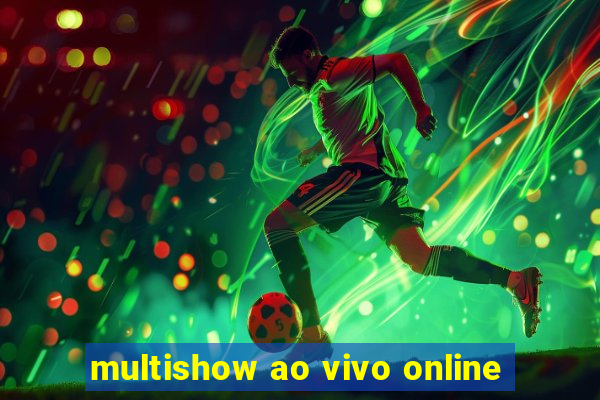 multishow ao vivo online